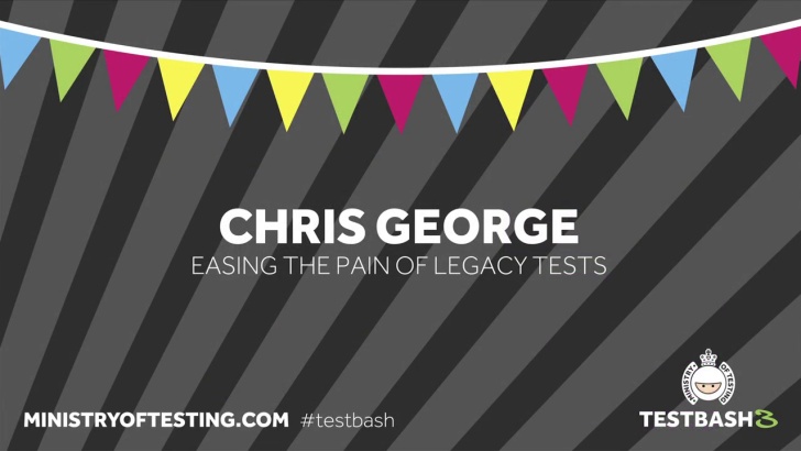Easing the Pain of Legacy Tests - Chris George