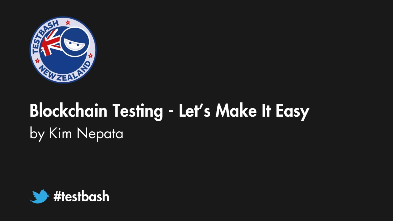 Blockchain Testing: Let's Make It Easy -Kim Nepata image