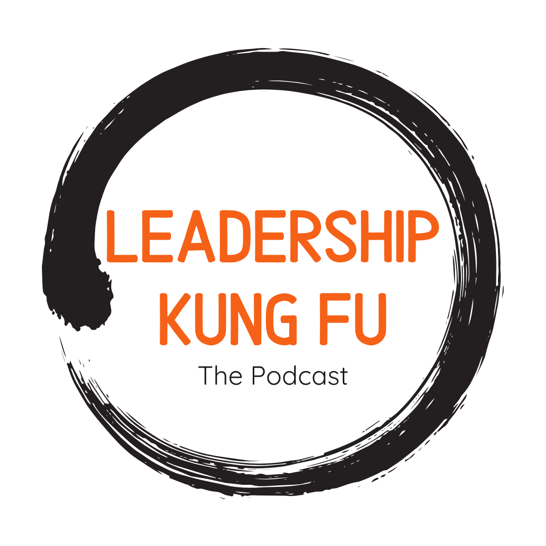 Leadership Kung Fu Video Podcast