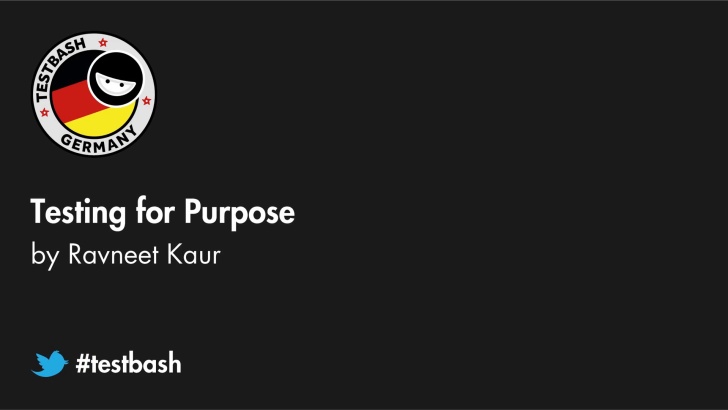 Testing For Purpose - Ravneet Kaur