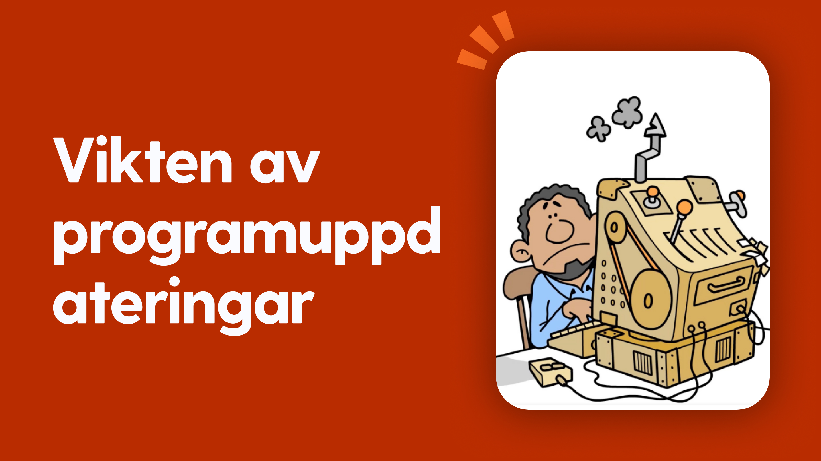 Vikten av programuppdateringar.