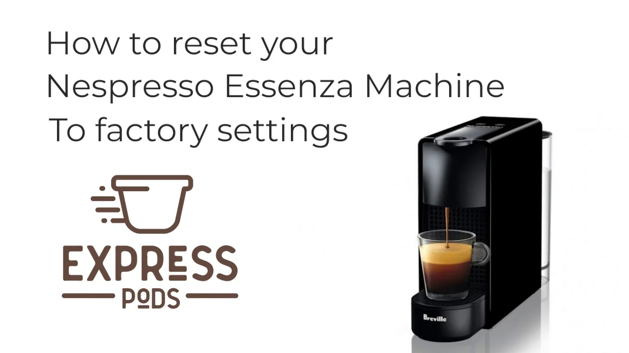 sammentrækning Fristelse Gladys How to Reset Your Nespresso OriginalLine Machine to Factory Settings –  Express Pods