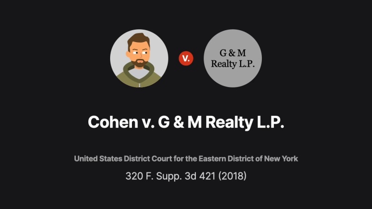 Cohen v. G & M Realty L.P.