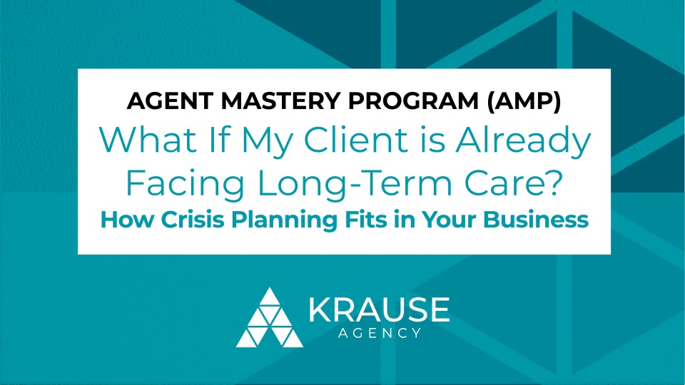 Session 7: What If My Client Is Already Facing Long-Term Care?