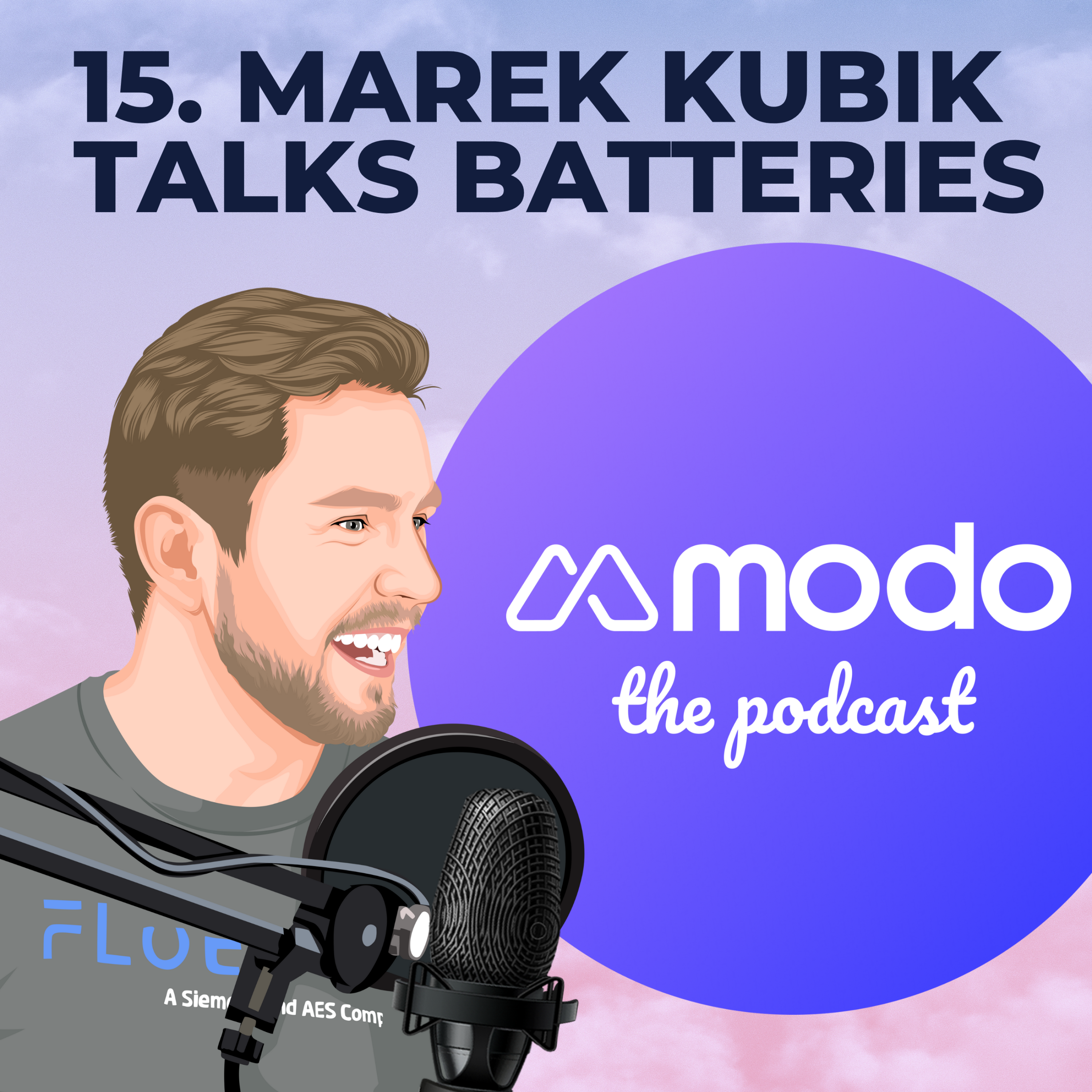 15 - Unlocking the potential of batteries with Marek Kubik (Managing Director @ Fluence) - podcast episode cover