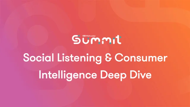 Product Deep Dive: <br /> Social Listening & Consumer Intelligence