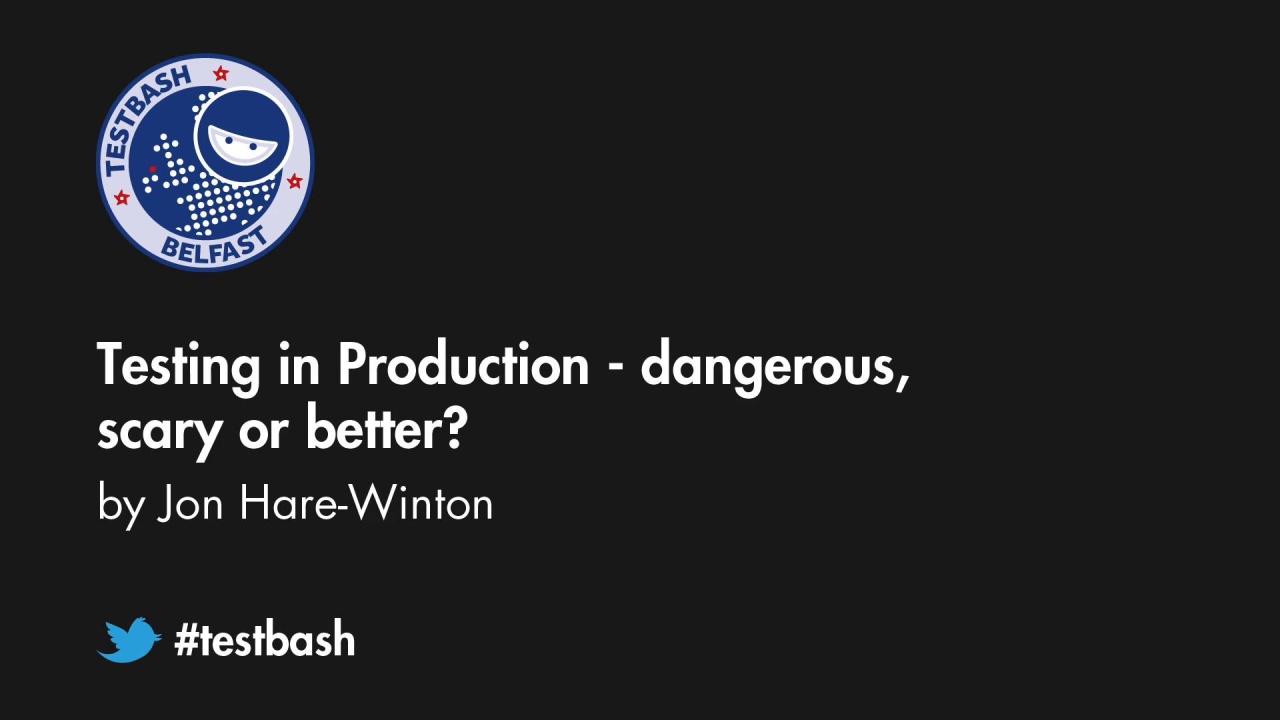 Testing in Production - dangerous, scary or better - Jon Hare-Winton image