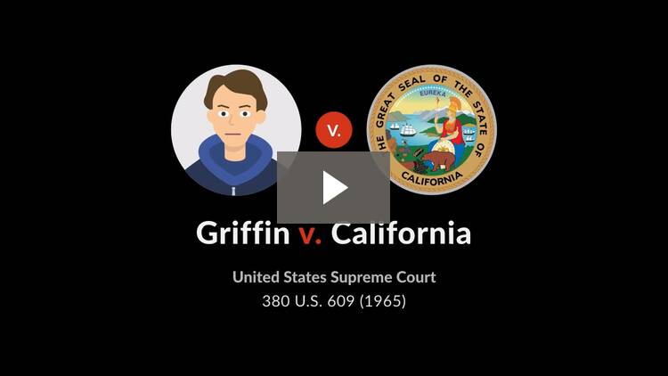 Griffin v. California, 380 U.S. 609 (1965) Case Brief Summary Quimbee