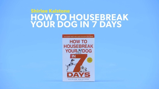 How to Housebreak Your Dog in 7 Days (Revised) See more