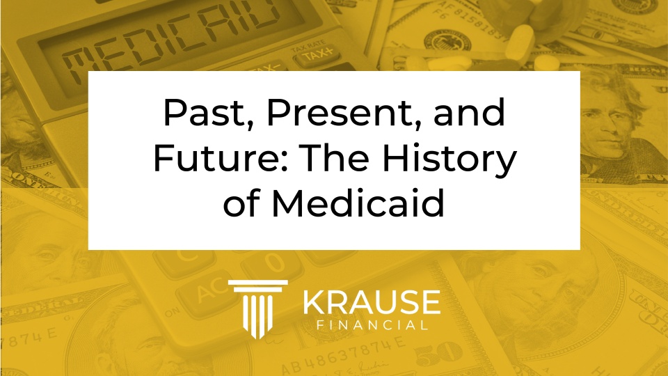Past, Present & Future: The History of Medicaid