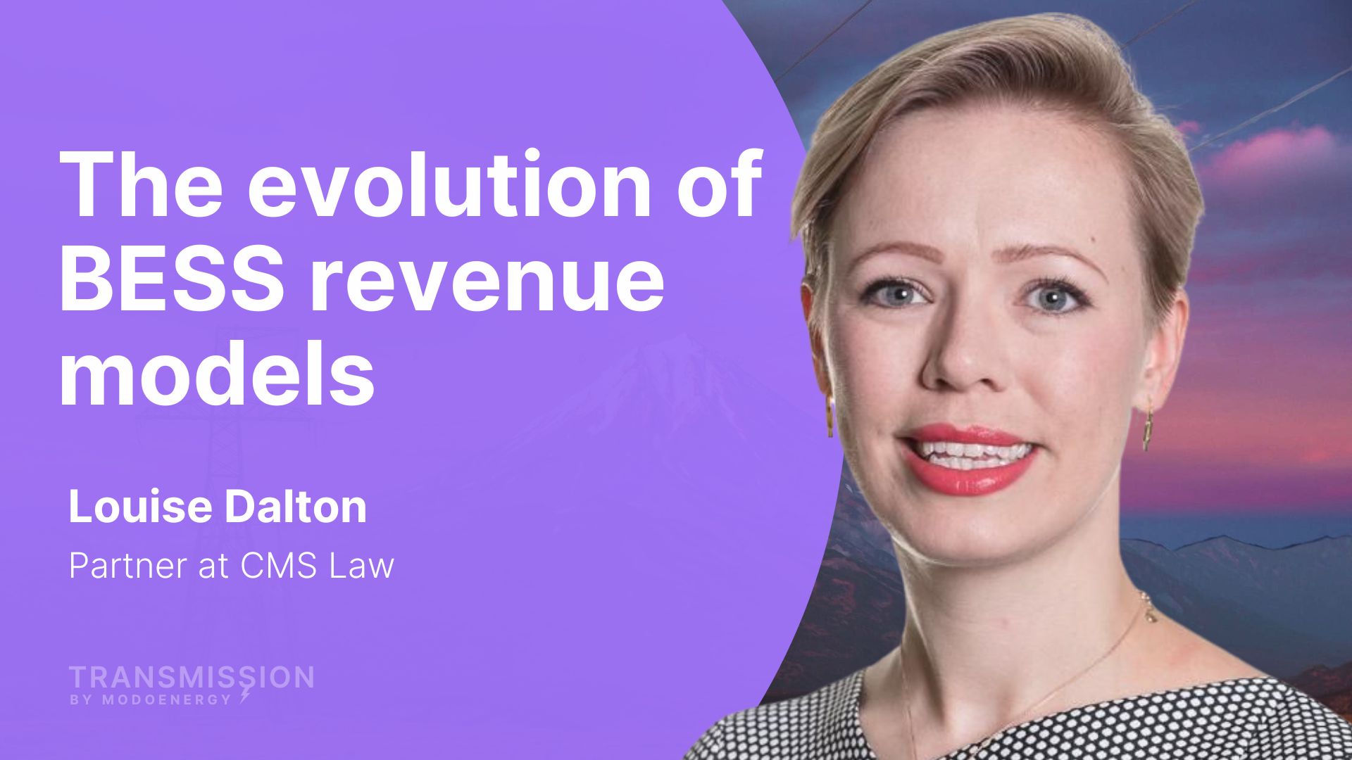 The evolution of BESS revenue models with Louise Dalton (Partner @ CMS Law)