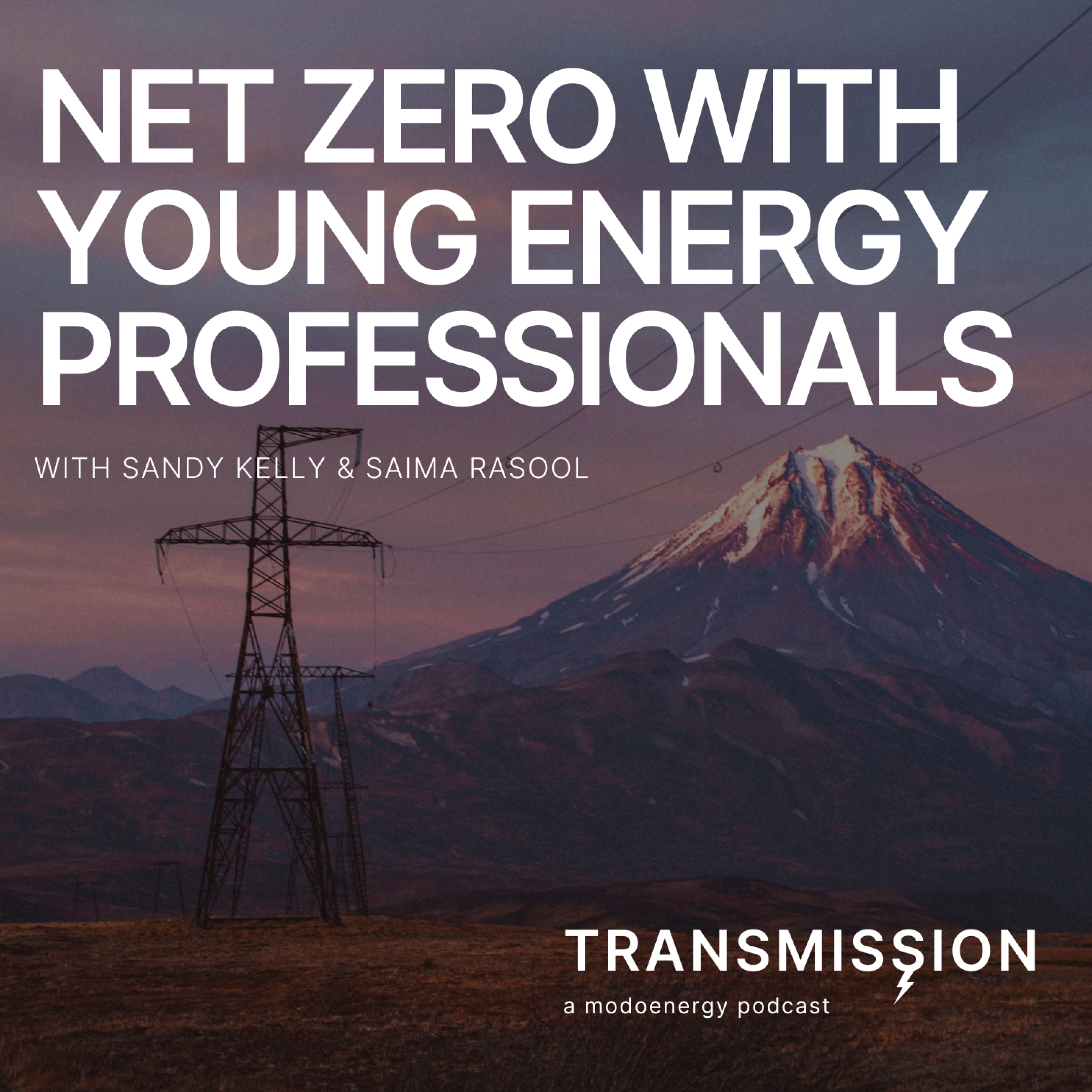 Reaching Net-Zero with young energy professionals with Sandy Kelly & Saima Rasool - podcast episode cover