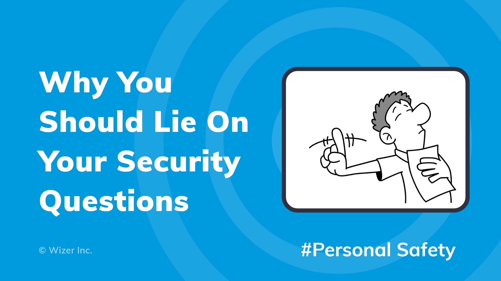 Why You Should Lie On Your Security Questions