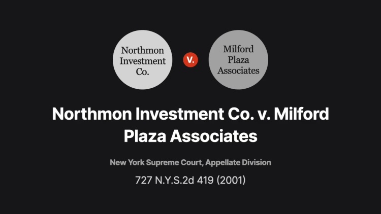 Northmon Investment Company v. Milford Plaza Associates