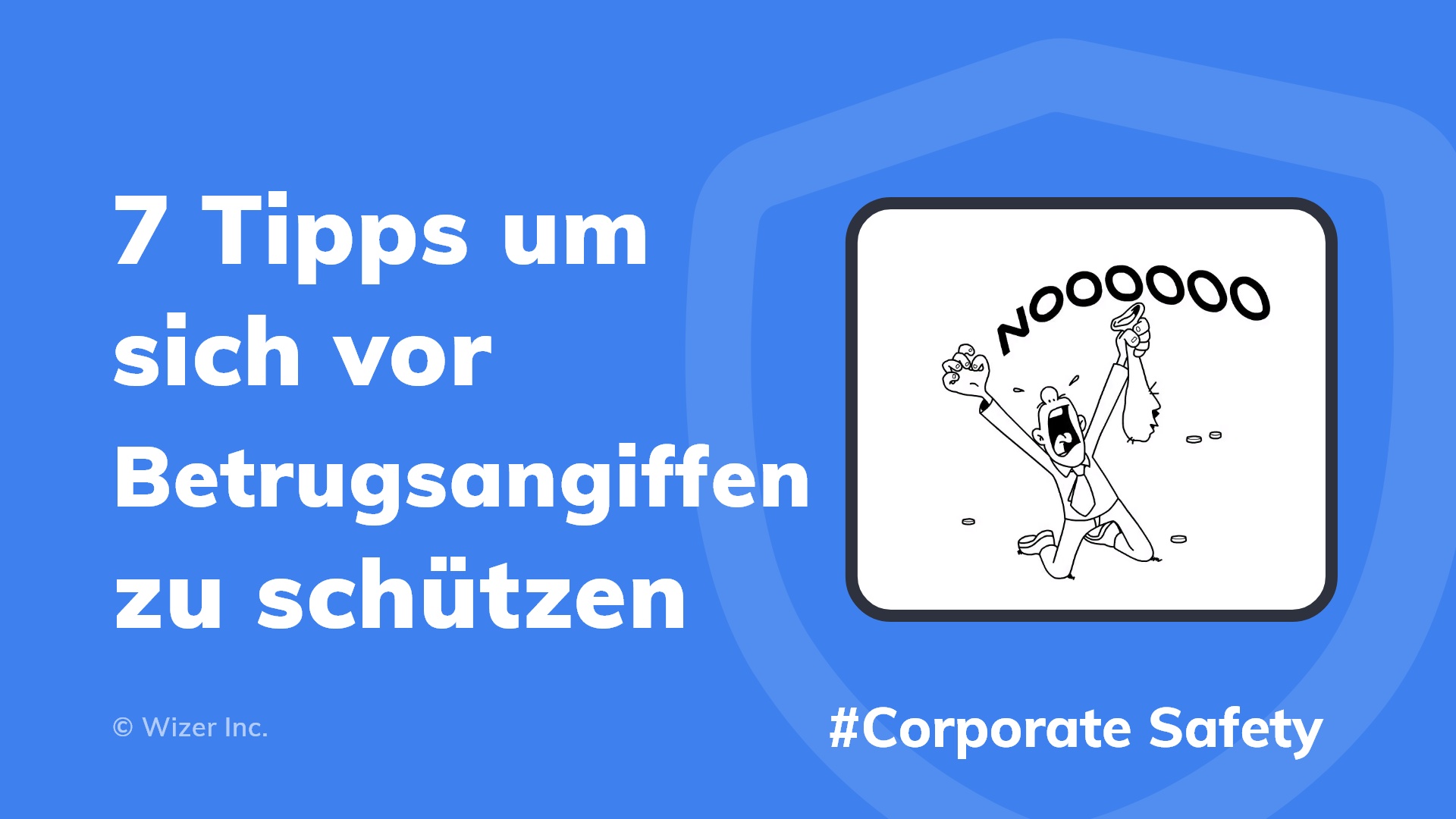 7 Tipps um sich vor Betrugsangiffen zu schützen
