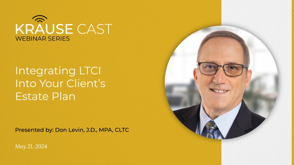 Integrating LTCI Into Your Client’s Estate Plan