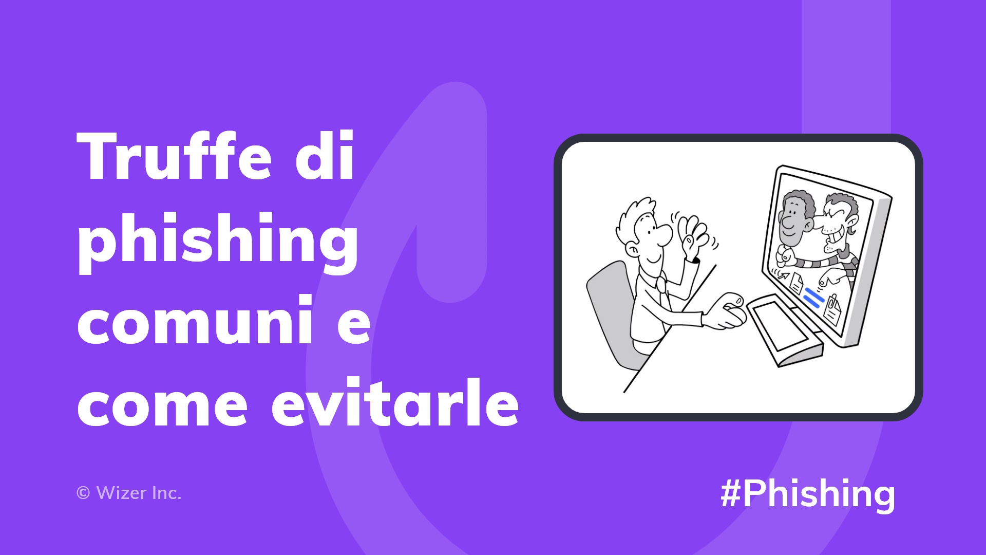 Truffe di phishing comuni e come evitarle 