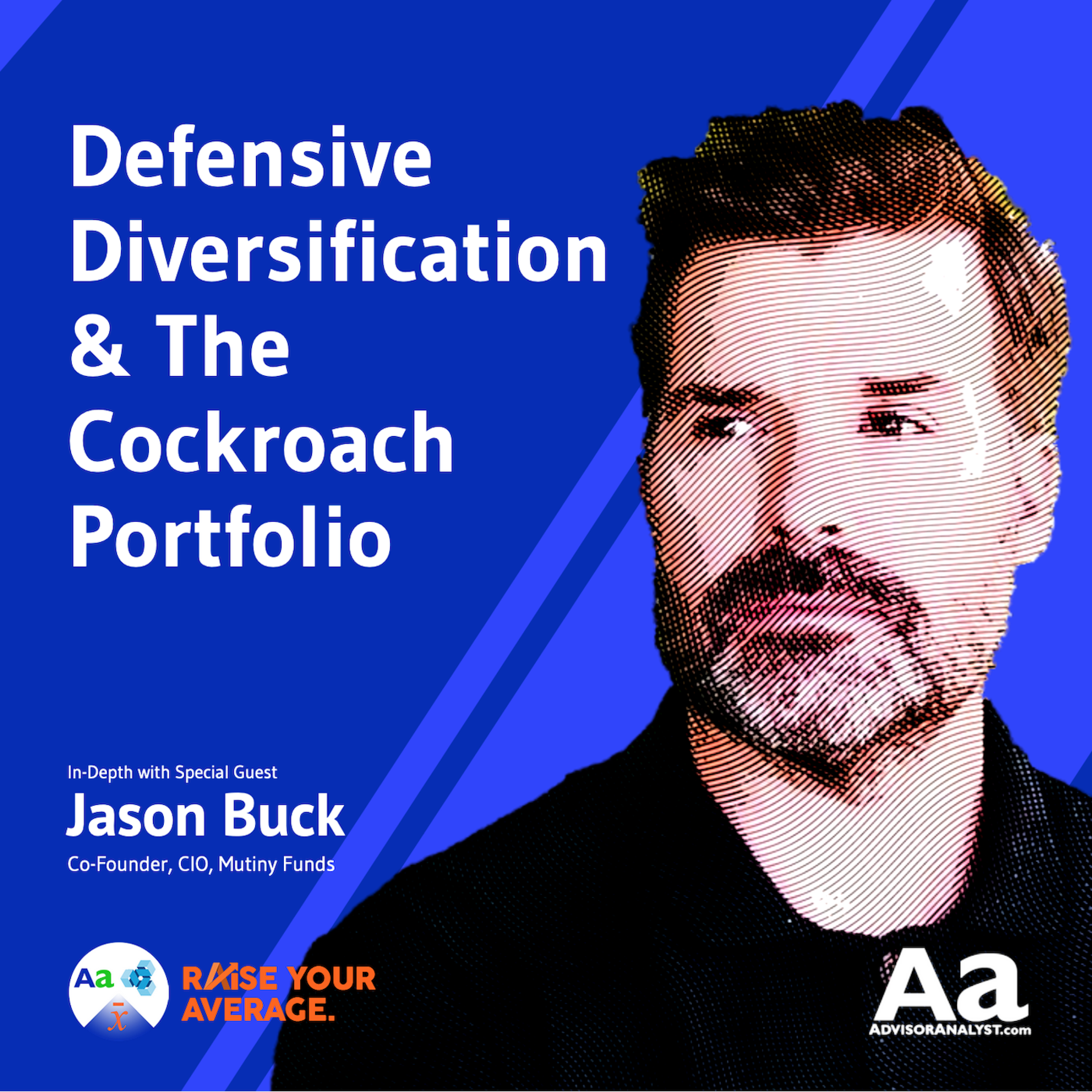 126 Jason Buck: Defensive Diversification & The Cockroach Portfolio