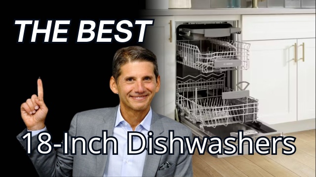 The Best 18-Inch Dishwashers for 2024