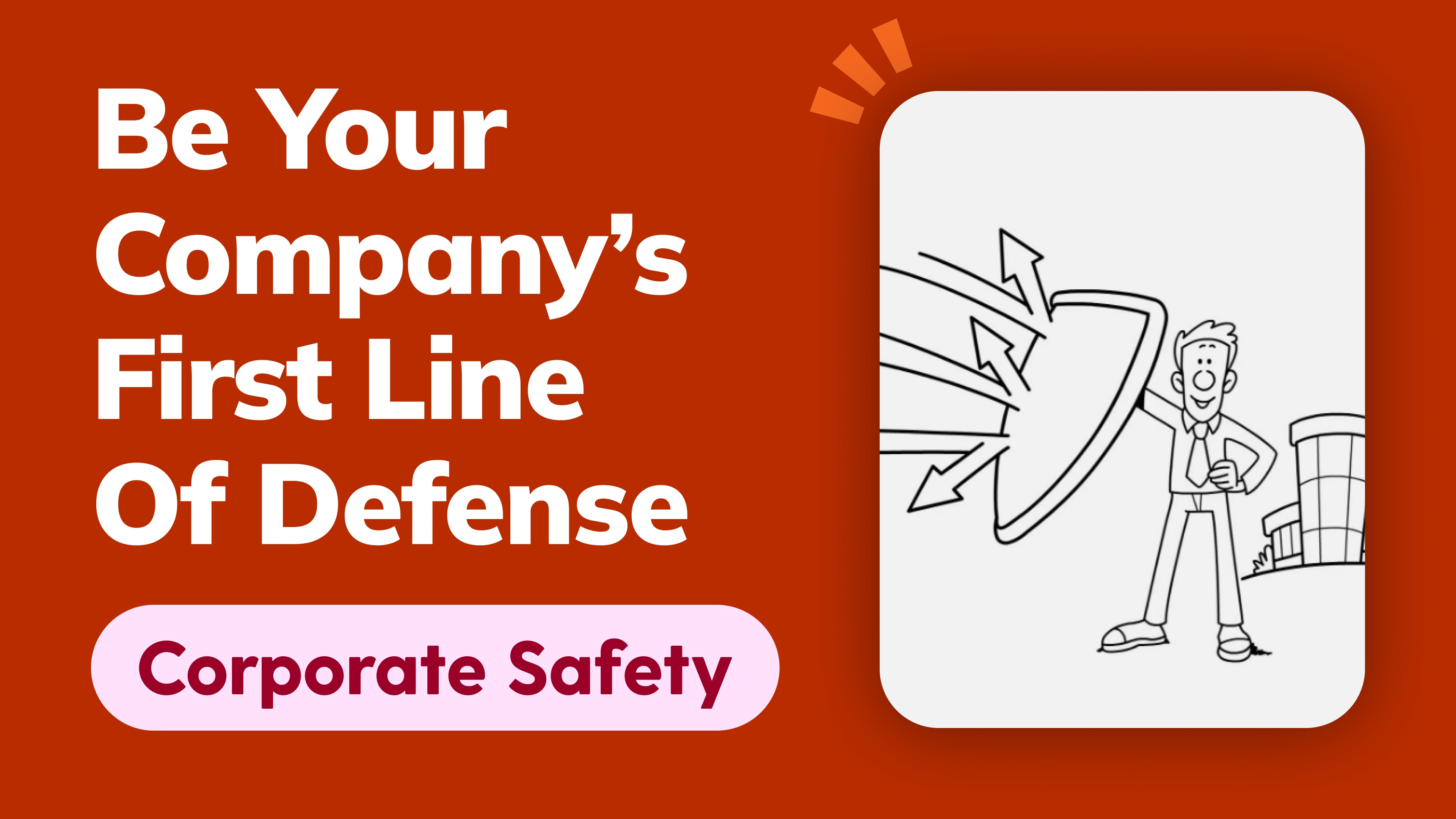 Be Your Company's First Line of Defense