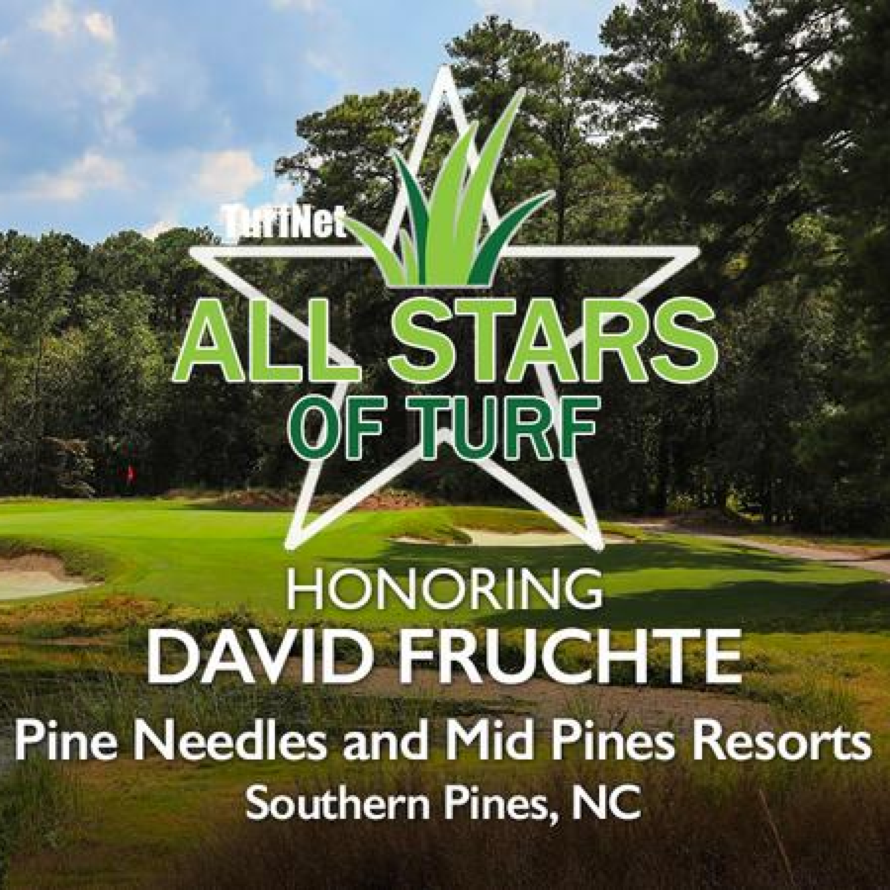 All Star of Turf: David Fruchte, Pine Needles and Mid-Pines Resorts