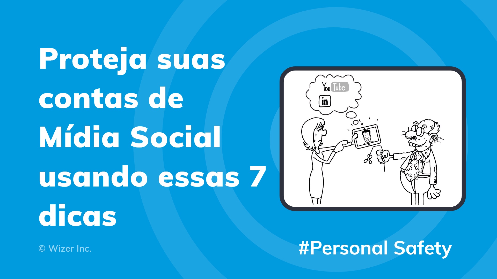 Proteja suas contas de Mídia Social usando essas 7 dicas