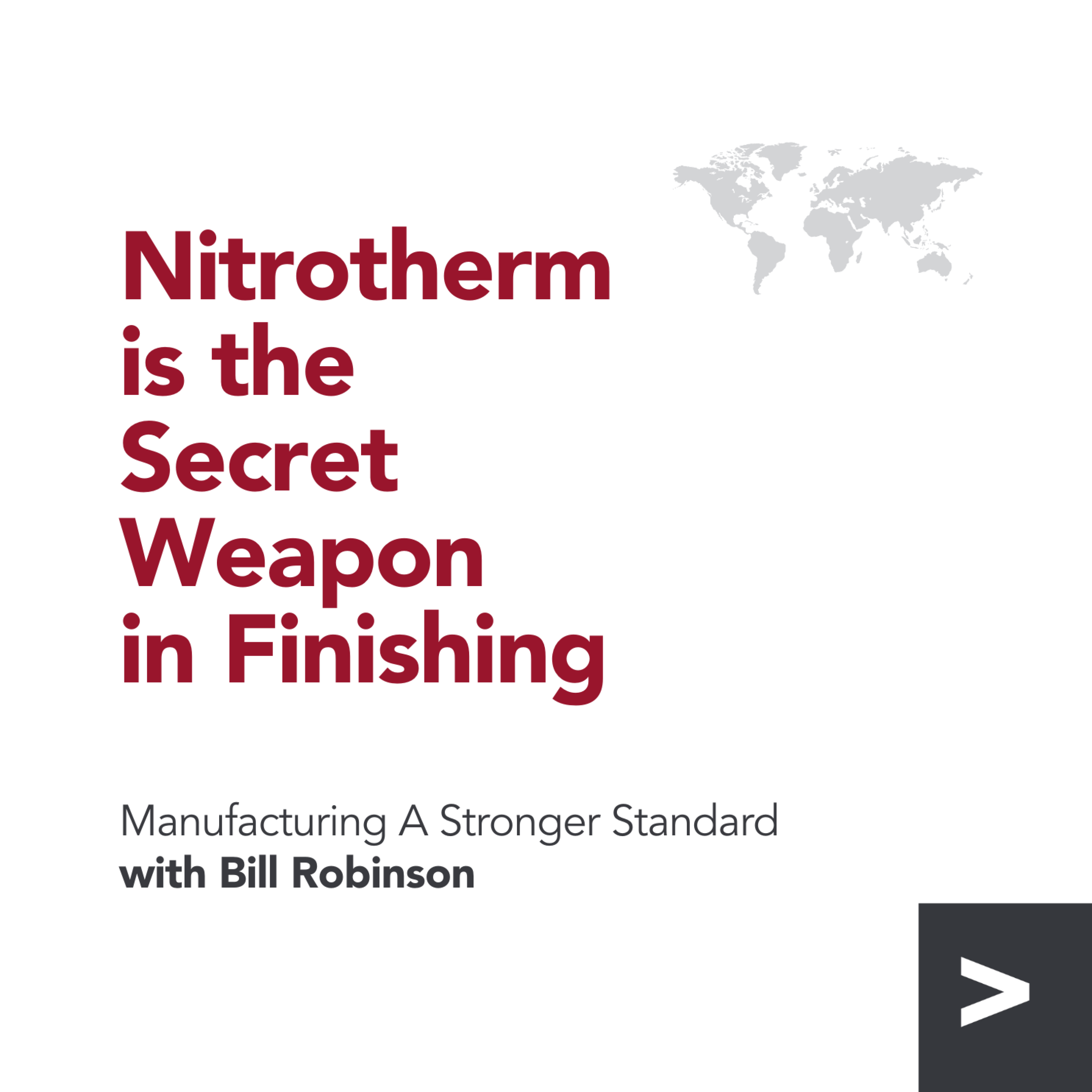 The Secret Weapon in Liquid Finishing Technology is Nitrotherm®️ episode artwork