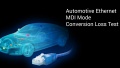 Automotive Ethernet MDI Mode Conversion Loss Test