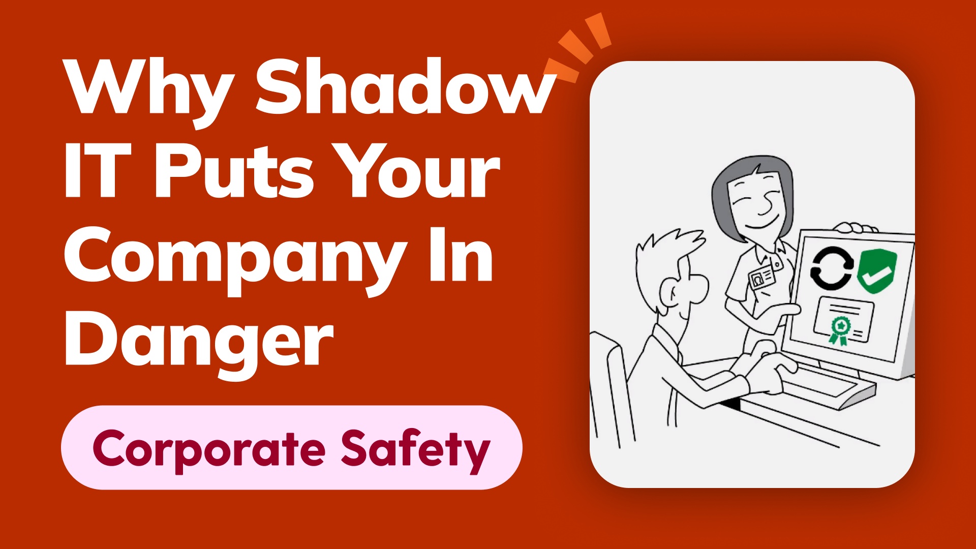 Why Shadow IT Puts Your Company In Danger