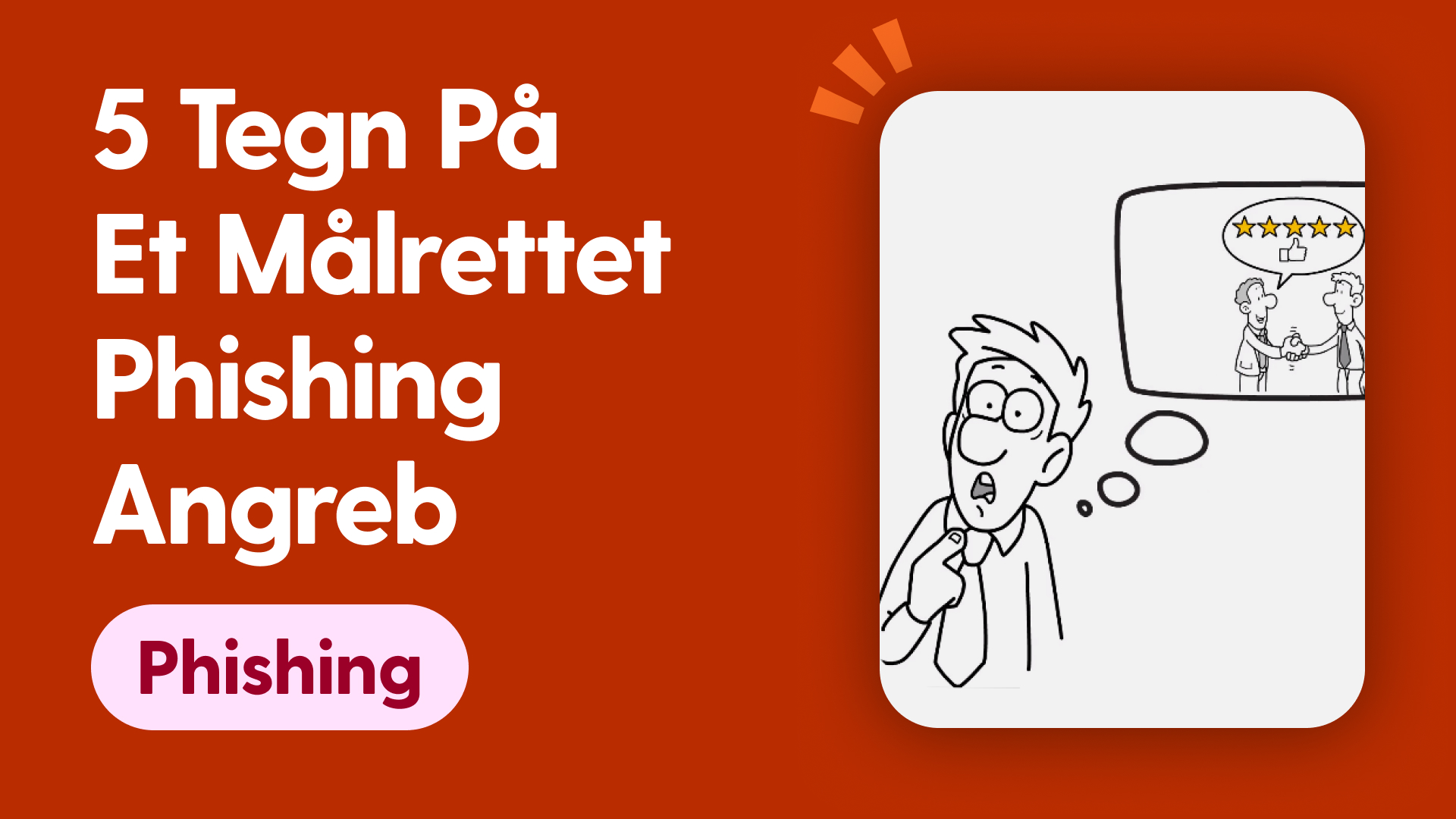 5 tegn på et målrettet phishing angreb