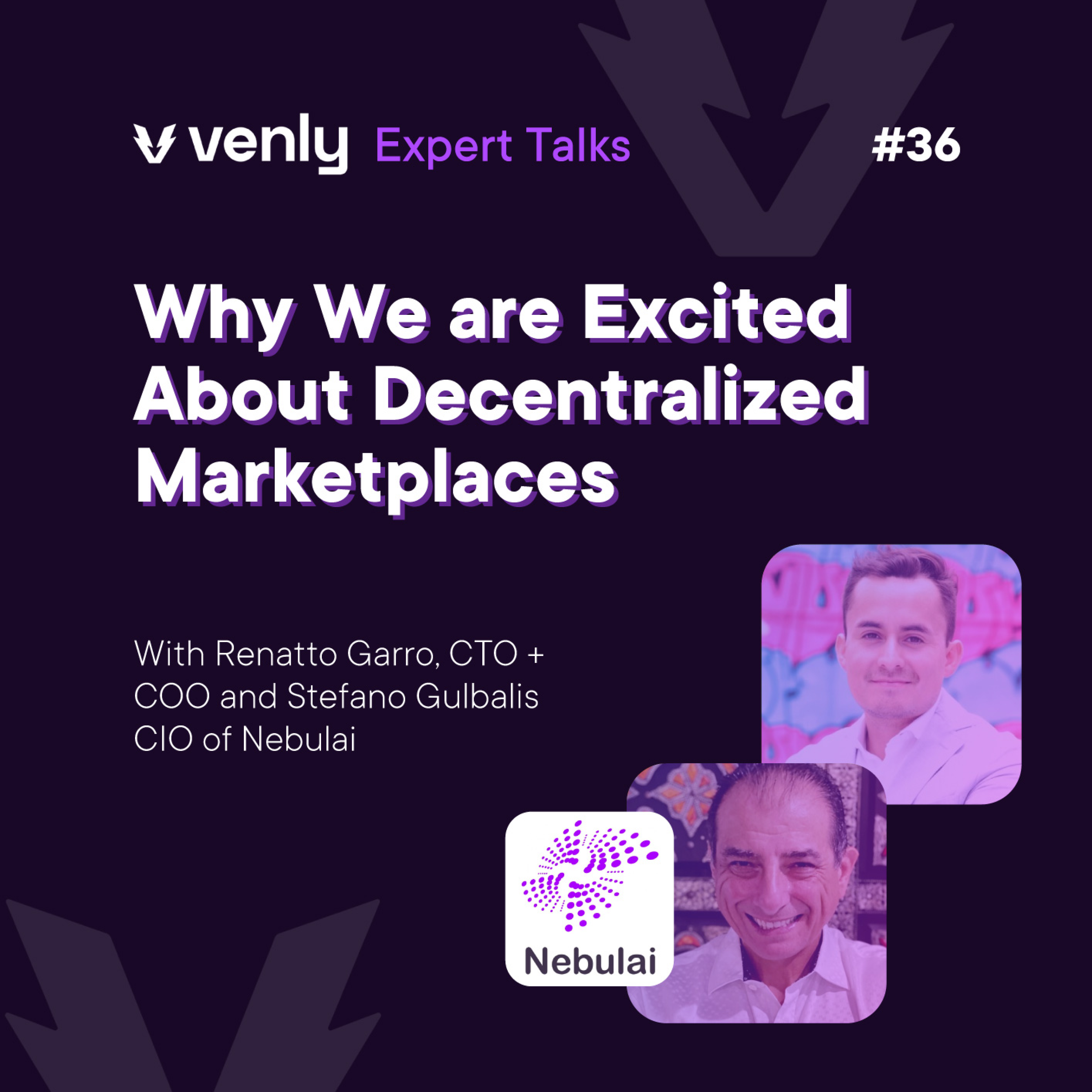 Renatto Garro + Stefano Gulbalis: Why We are Excited About Decentralized Marketplaces | Ep. 36
