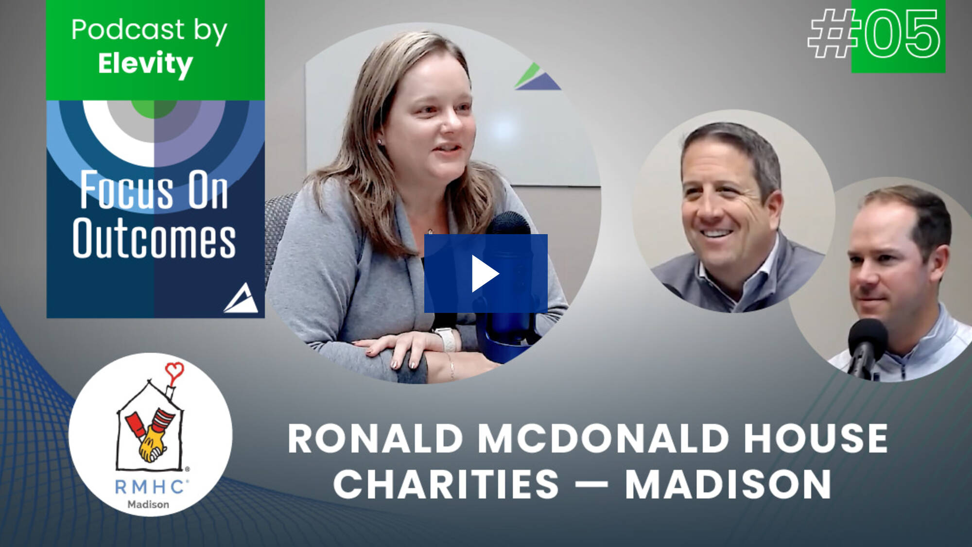 Focus on Outcomes E005 - Ronald McDonald House Charities of Madison