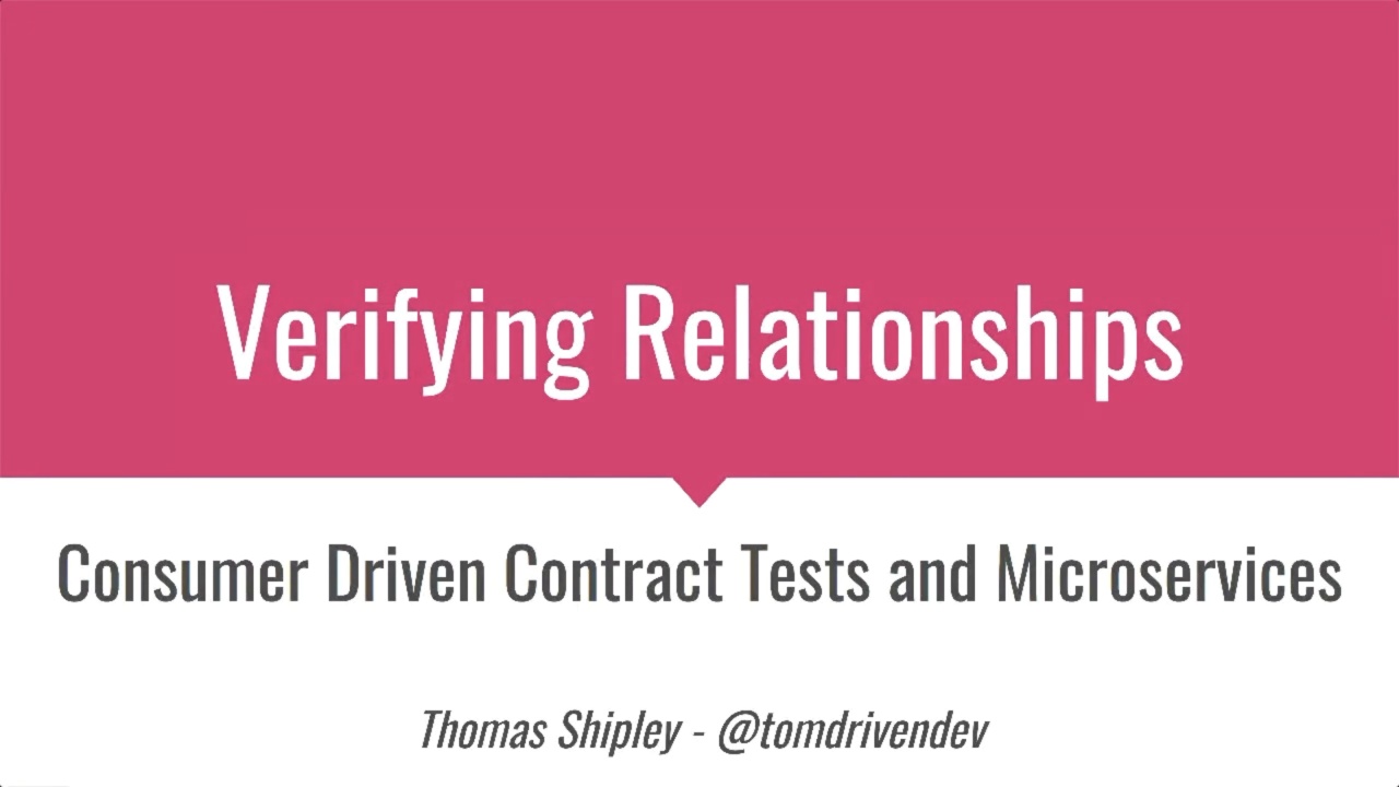 Verifying Relationships: Consumer-Driven Contract Tests and Microservices image