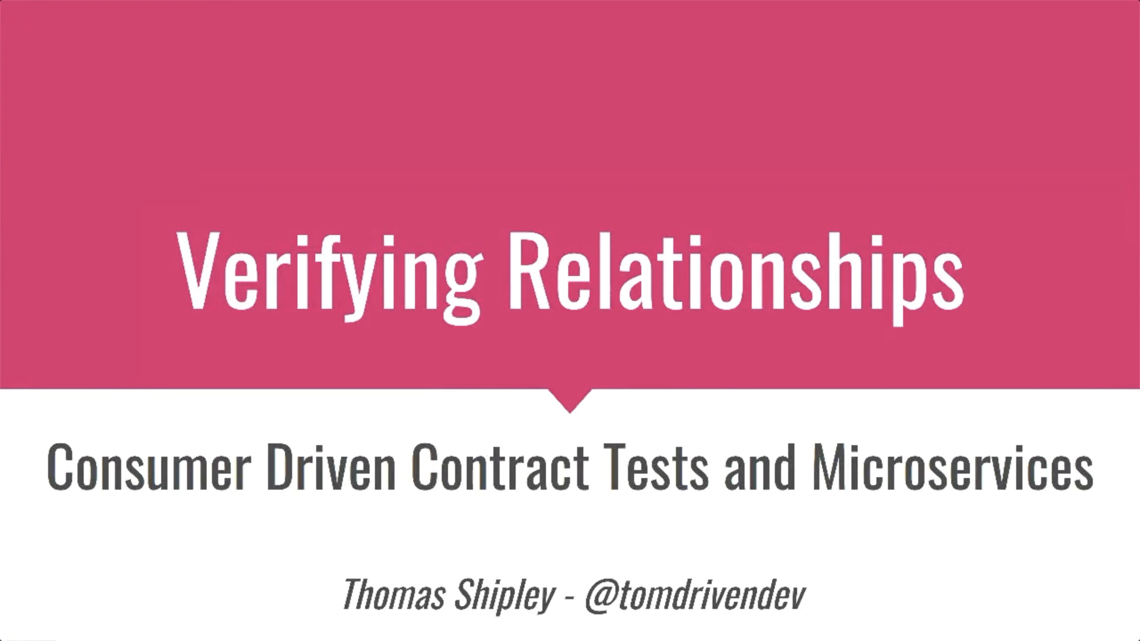 Verifying Relationships: Consumer-Driven Contract Tests and Microservices