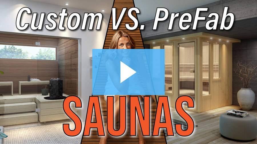 Custom VS PreFab Saunas