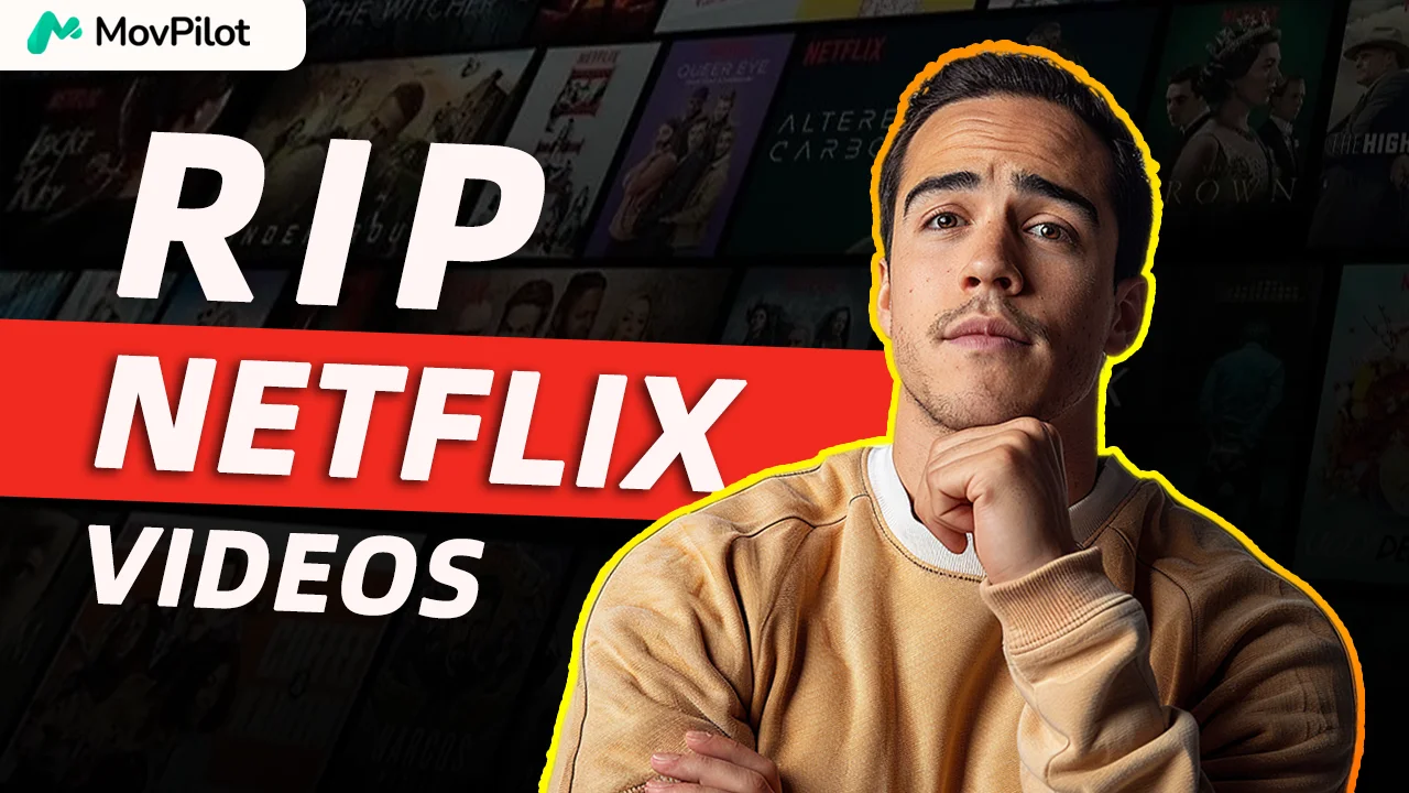 How to Rip Netflix Videos