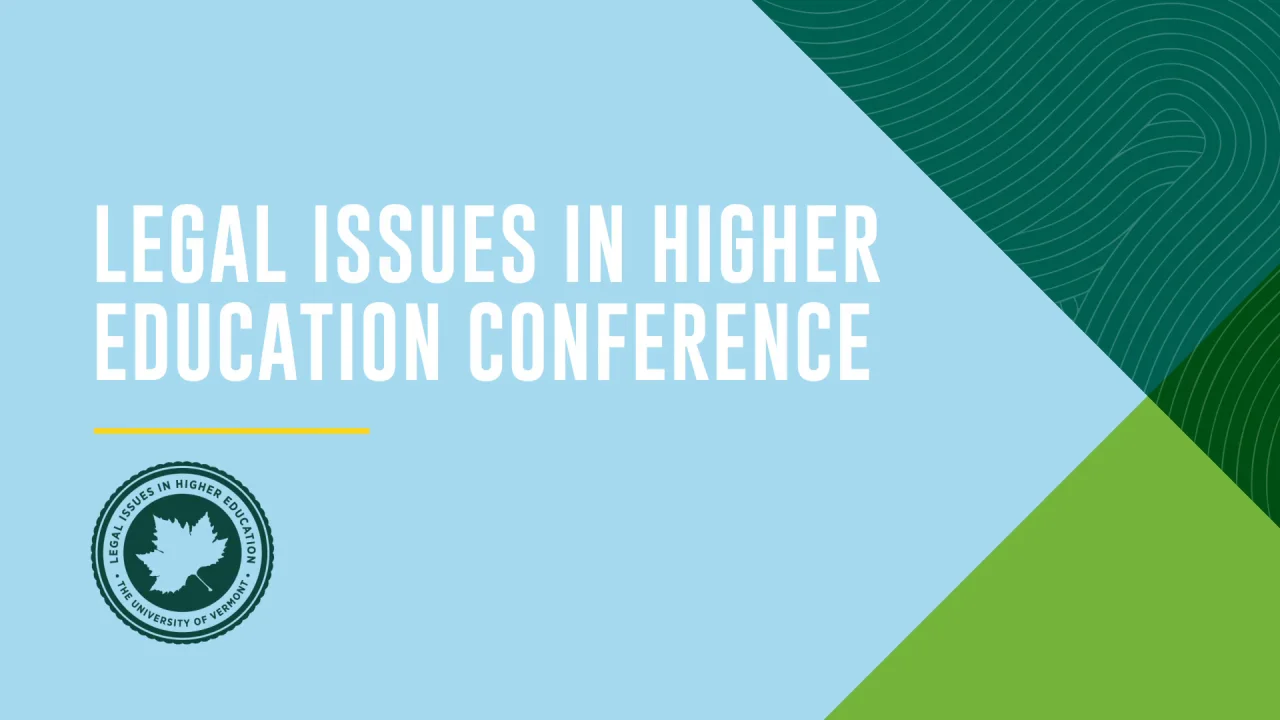 Legal Issues in Higher Education Conference - UVM Professional and  Continuing Education