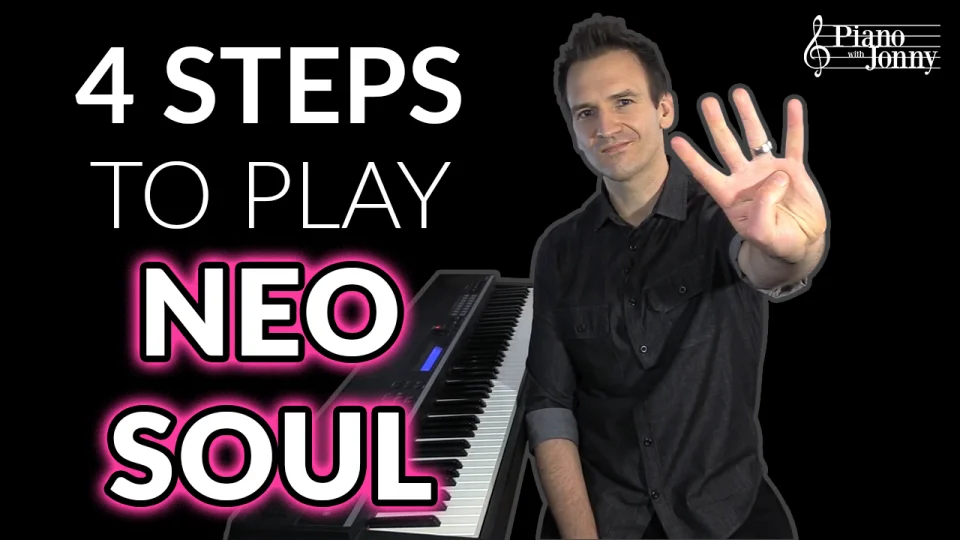 4 Steps to Play Neo Soul Chords on Piano - Piano With Jonny