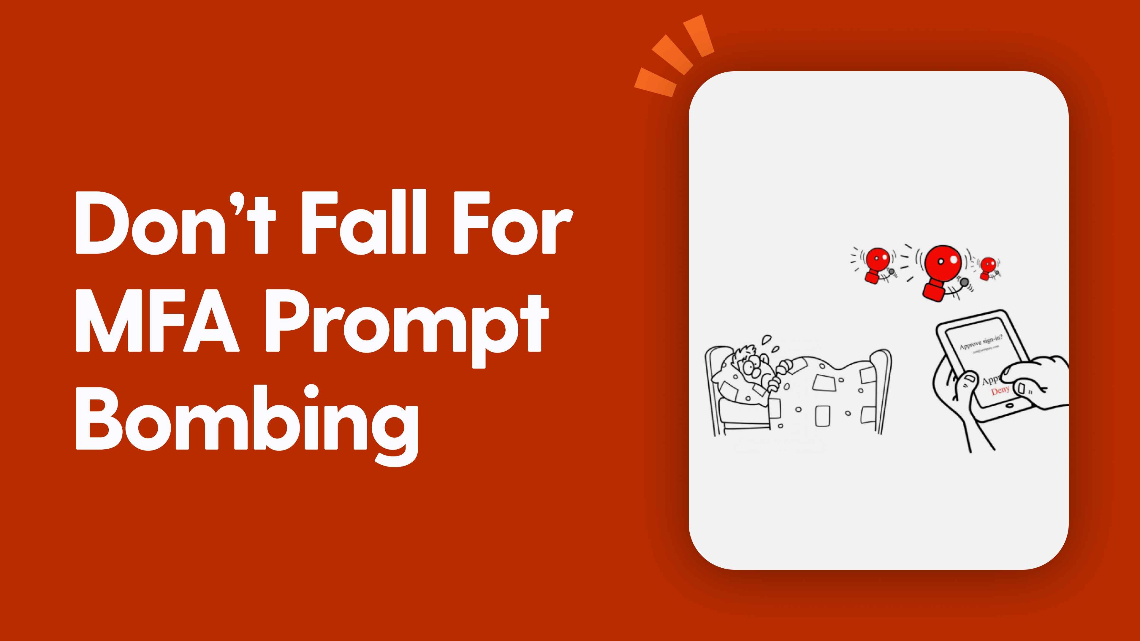 Don’t Fall For MFA Prompt Bombing