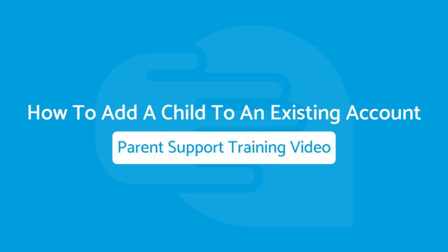 How to add a child to an existing account (Mobile View)