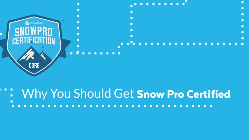 Snowflake Certifications  Stand Out in the Data Community