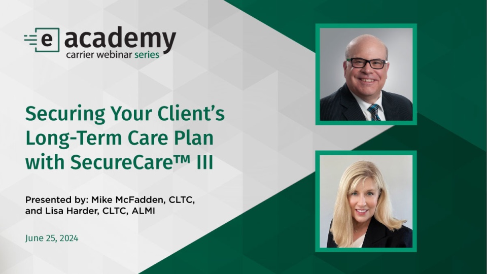 Securing Your Client’s Long-Term Care Plan with SecureCare™ III