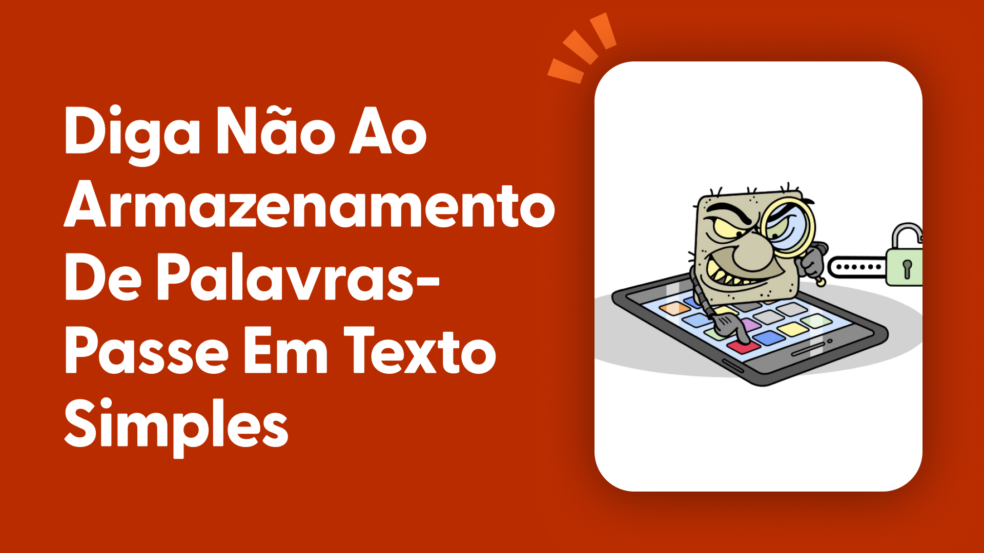 Diga Não ao Armazenamento de Palavras-passe em Texto Simples