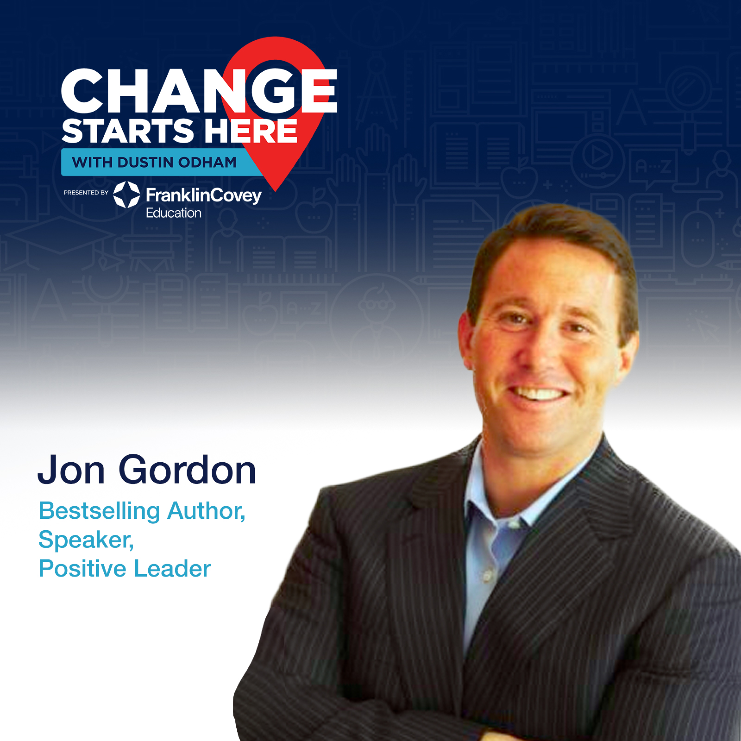 Jon Gordon - The Power of Genuine Positivity