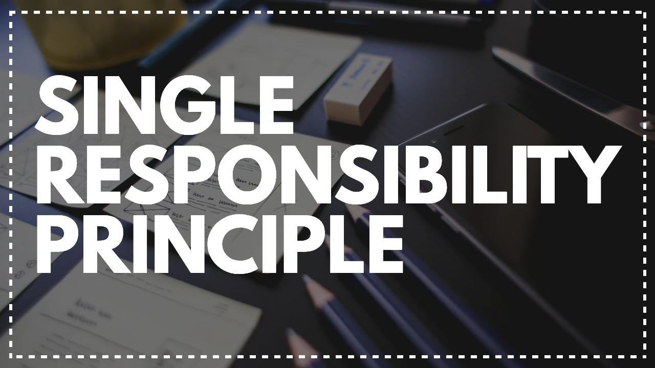 uncle bob single responsibility principle