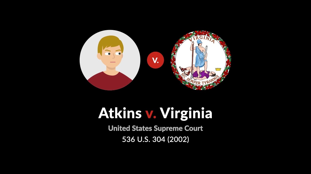 Atkins V. Virginia, 536 U.S. 304 (2002): Case Brief Summary - Quimbee