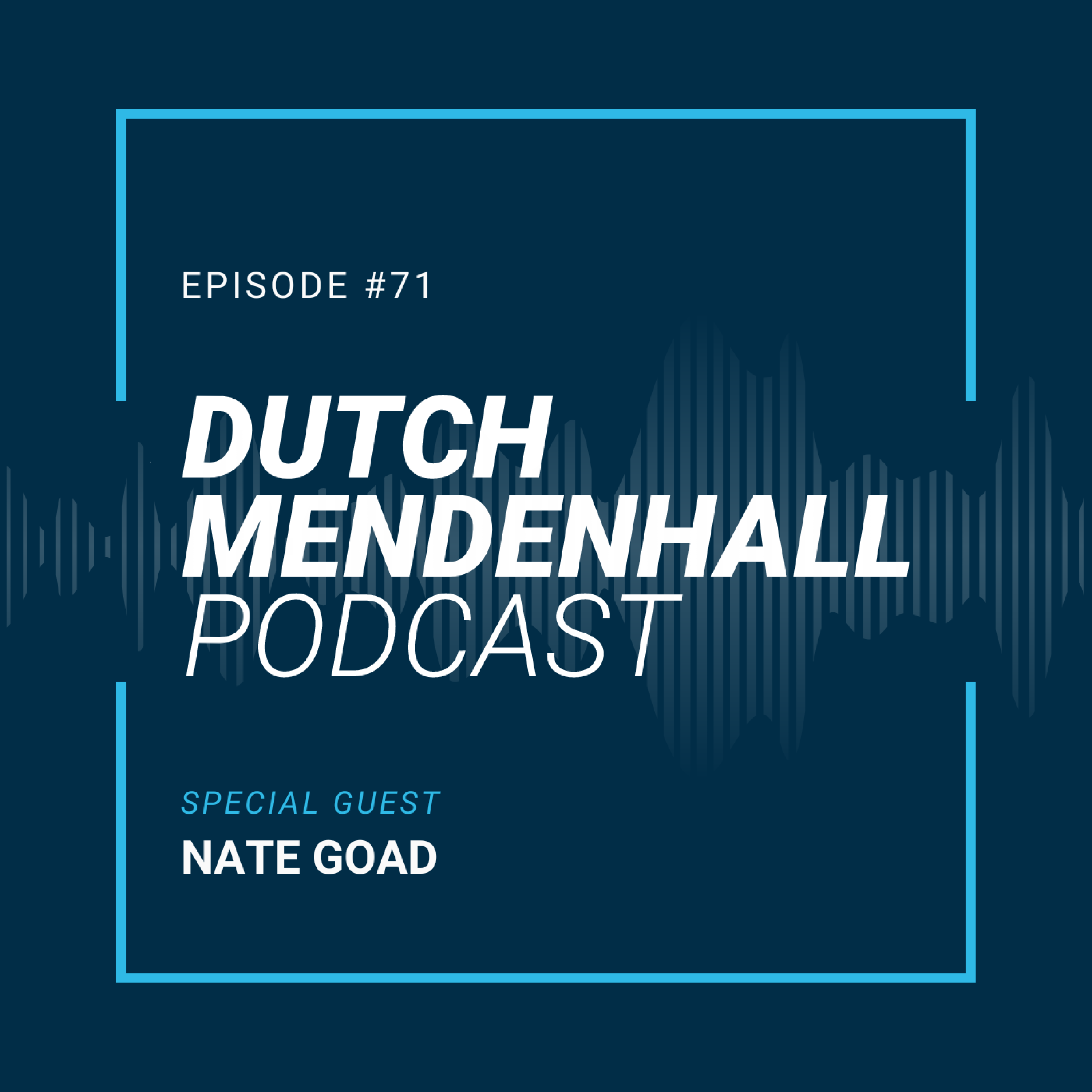 The Dutch Mendenhall Podcast