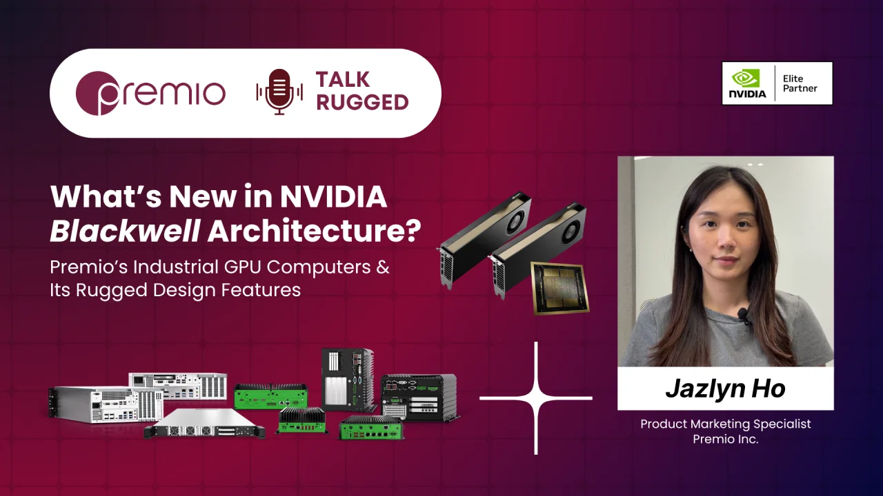 What's New in NVIDIA Blackwell GPU Architecture? – Premio Inc