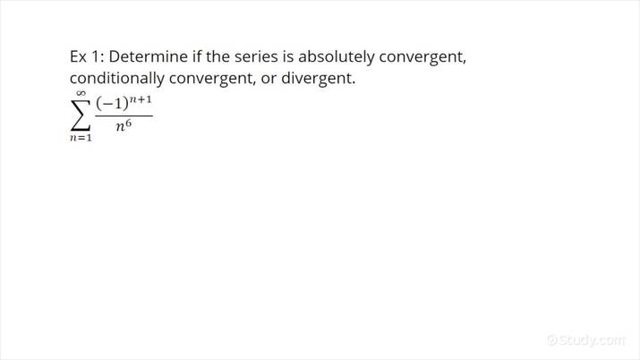 How To Determine If A Series Is Absolutely Convergent, Conditionally ...