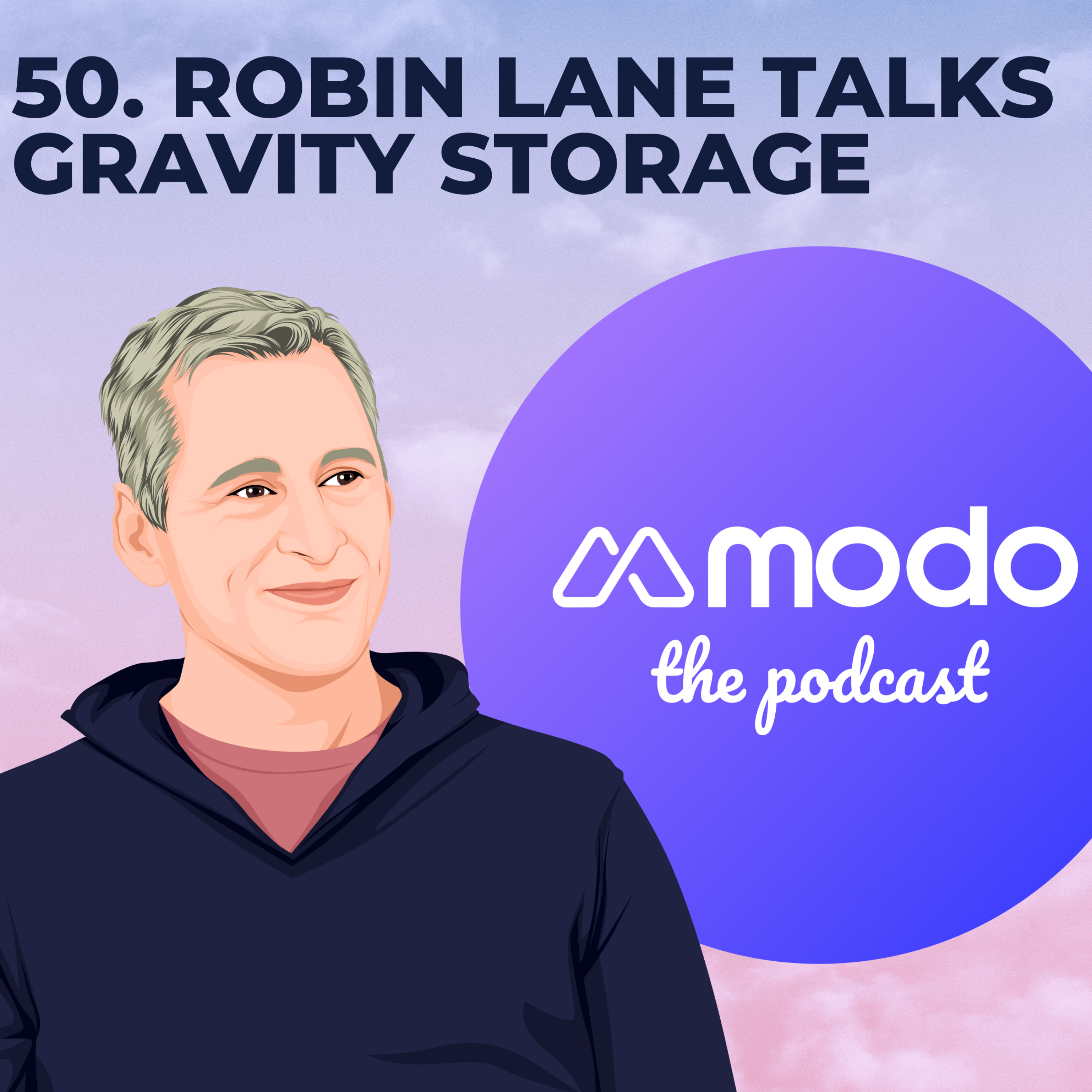 50 - Gravity Storage Solutions with Robin Lane (Commercial Director @ Gravitricity) - podcast episode cover